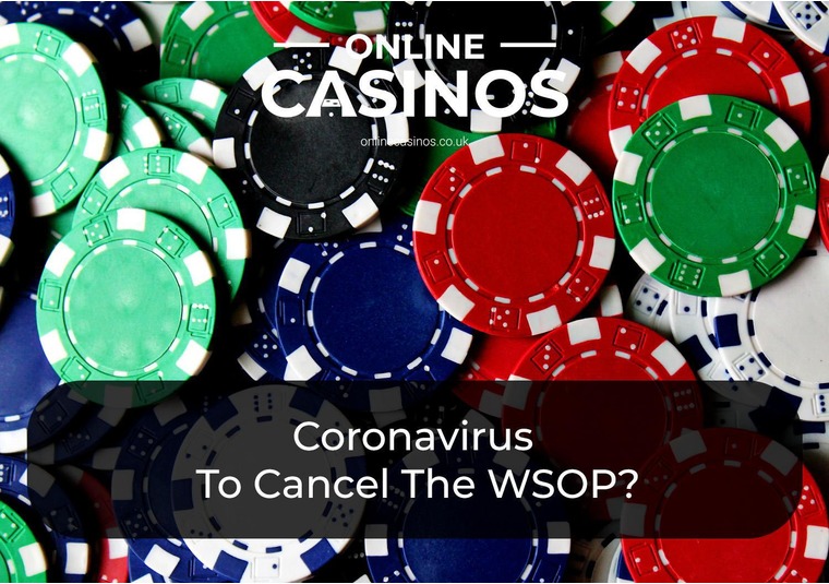 Coronavirus To Cancel The WSOP?