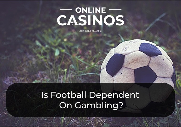 Is Football Dependent On Gambling?
