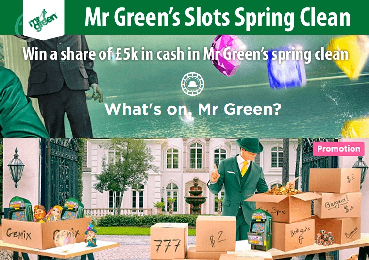 Win a share of 5k in cash in Mr Green's spring clean