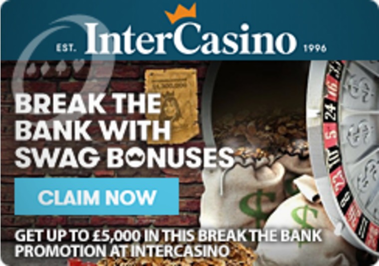 Get up to 5,000 in this Break the Bank promotion at InterCasino