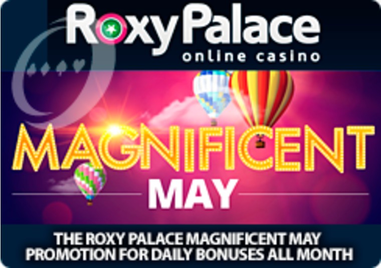 The Roxy Palace Magnificent May promotion for daily bonuses all month