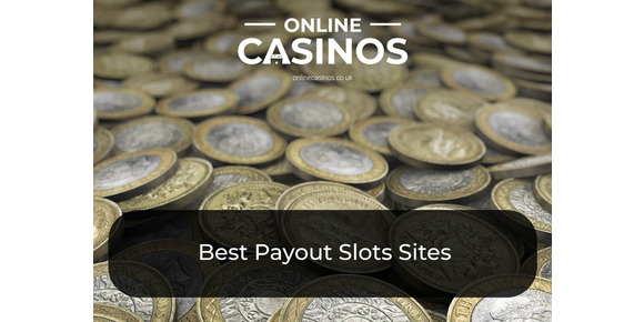 Best Payout Slots Sites 