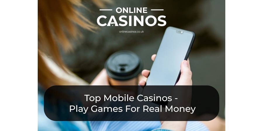 Mobile Casino For Real Money