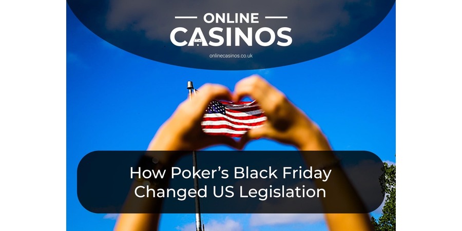 Pokers Black Friday changed the online game forever in the US