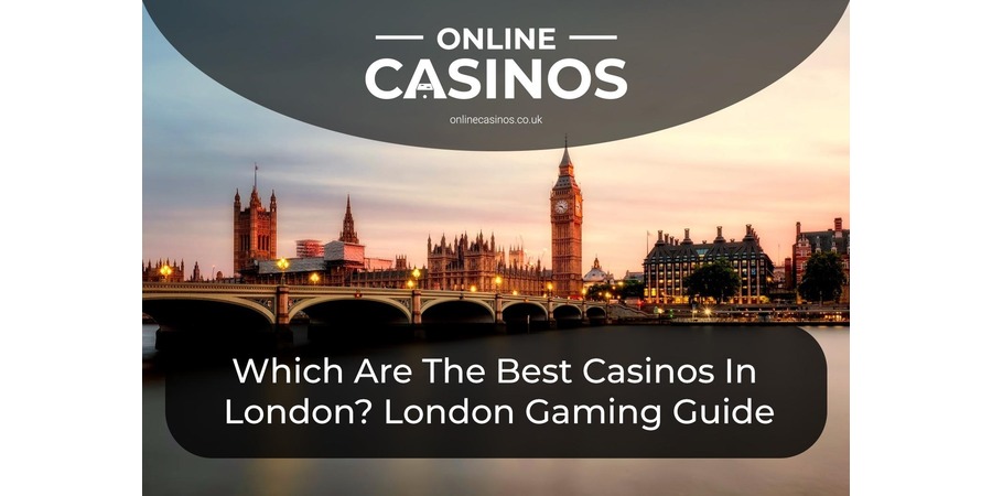Visit a London casino